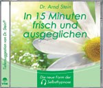 In 15 Minuten frisch und ausgeglichen